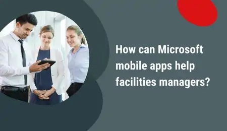View Mobile apps for facilities managers View Mobile apps for facilities managers