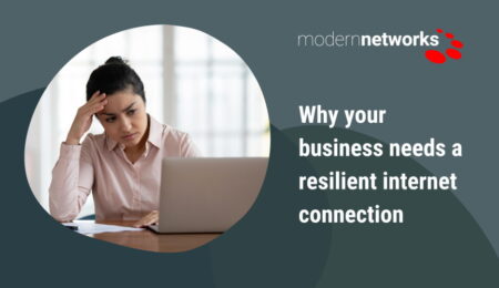 View Why your business needs a resilient internet connection View Why your business needs a resilient internet connection