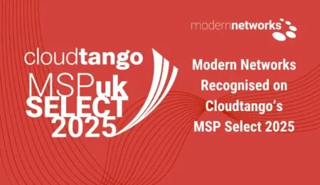 View Modern Networks Recognised on Cloudtango’s MSP Select 2025 View Modern Networks Recognised on Cloudtango’s MSP Select 2025