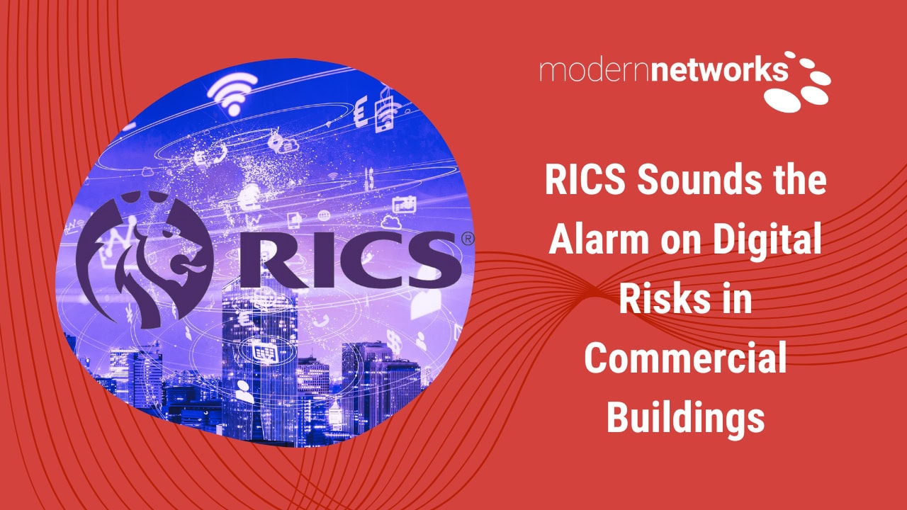 RICS Sounds the Alarm on Digital Risks in Commercial Buildings