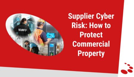 View Supplier Cyber Risk: How to Protect Commercial Property